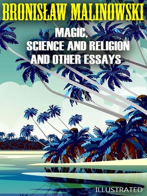 cover image of Magic, Science and Religion and Other Essays. Illustrated